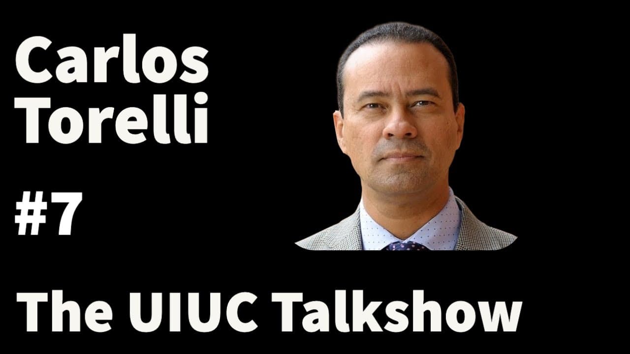 Carlos Torelli: The Collective Genius, Engineers doing Business, and Food | The UIUC Talkshow #7
