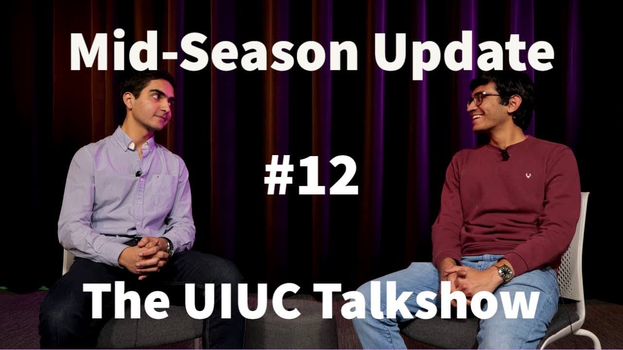 Juan David and Aaryaman: Mid Season Update | The UIUC Talkshow #12