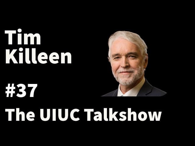 Tim Killeen: U of I President, Salary, Education's Future, & Human Potential | The UIUC Talkshow #37