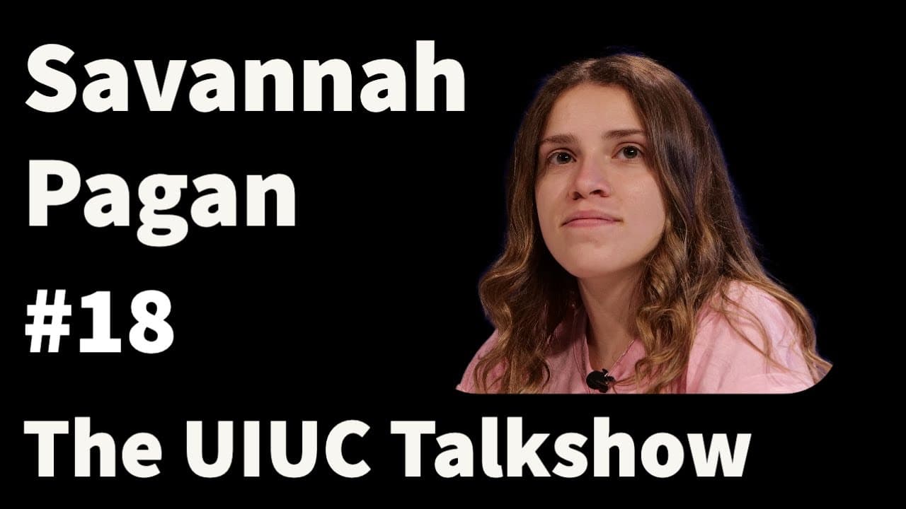 Savannah Pagan: Multipotentialist, The Tyranny of Majors, and Steve Jobs | The UIUC Talkshow #18
